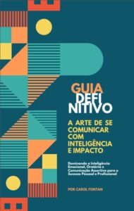 A arte de se comunicar com inteligência e impacto